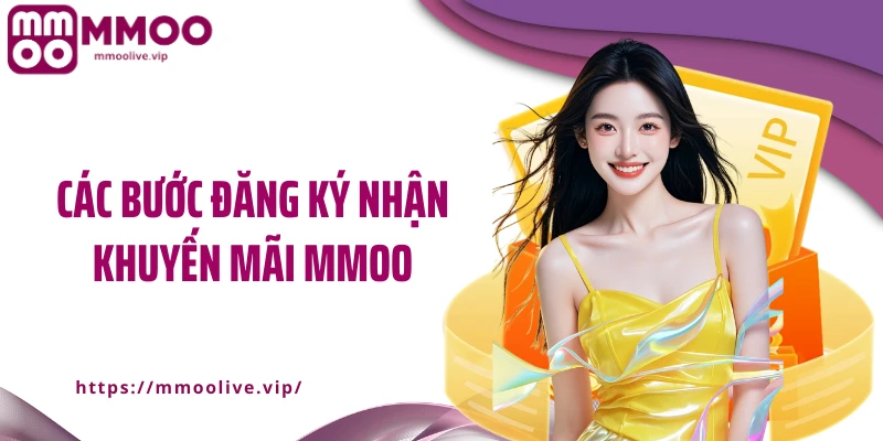 Các bước đăng ký nhận khuyến mãi MMOO