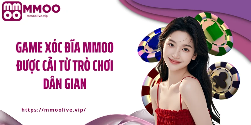 Game xóc đĩa MMOO được cải từ trò chơi dân gian