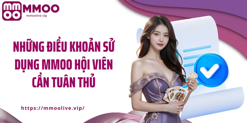 Những điều khoản sử dụng MMOO hội viên cần tuân thủ